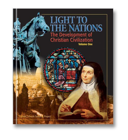 Light to the Nations, Part I: Development of Christian Civilization