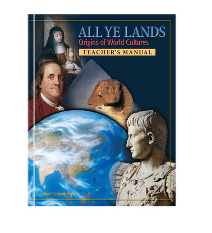 All Ye Lands: World Cultures and Geography (Teacher's Manual)