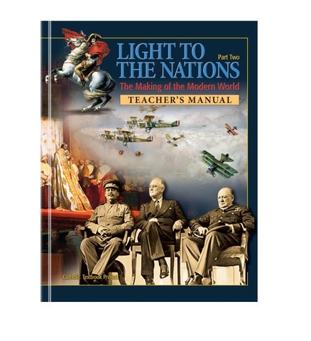 Light to the Nations, Part II: The Making of the Modern World (Teacher's Manual)