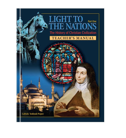 Light to the Nations, Part I: Development of Christian Civilization (Teacher's Manual)